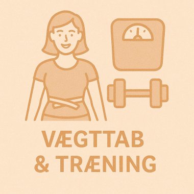 Vægttab & Træning